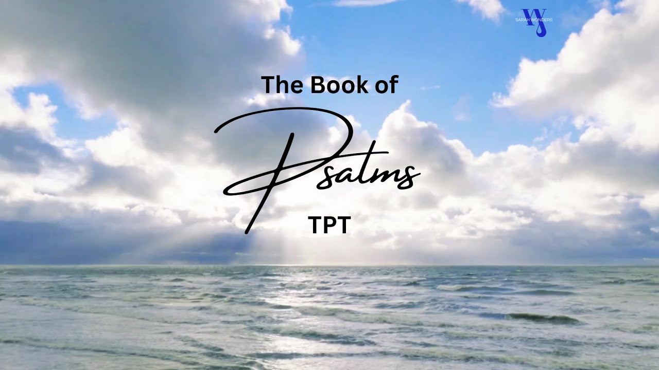 The Holy Bible Audio: Book 19 - Psalms 1 - 150 - The Passion Translation (TPT) #sleepmeditation