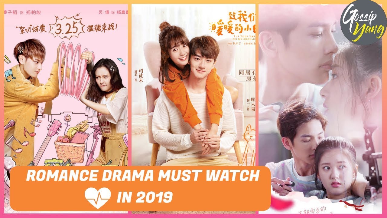 TOP 6 CHINESE ROMANCE DRAMA MUST WATCH IN 2019 (First Half 2019 Collection )