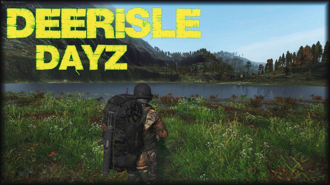 Карта Deerisle оказалась опаснее чем мы представляли - DayZ