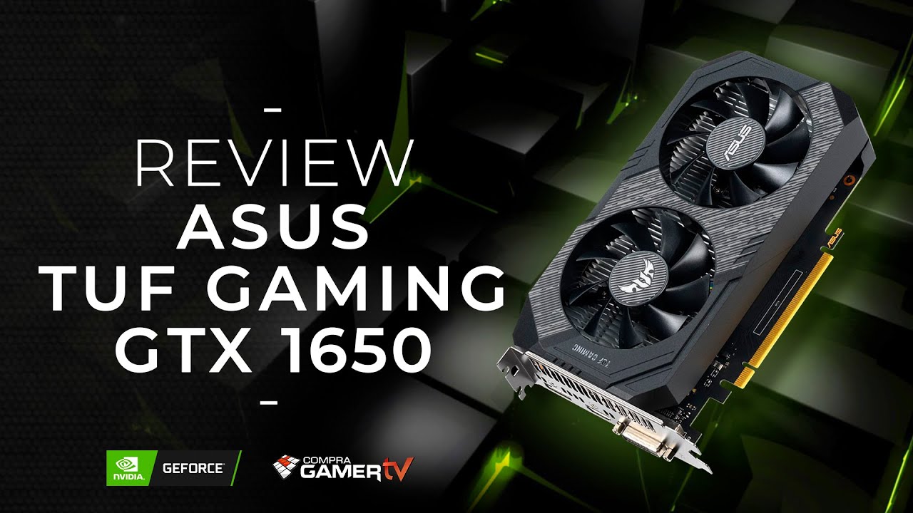 ASUS TUF Gaming GTX 1650 - review en español #CompraGamerTV