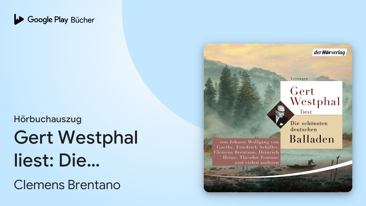 „Gert Westphal liest: Die schönsten deutschen…“ von Clemens Brentano · Hörbuchauszug