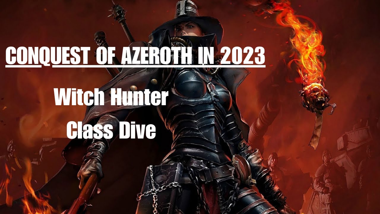 WoW with 21 Custom Classes | Conquest of Azeroth in 2023! | Let's Talk About the Witch Hunter!