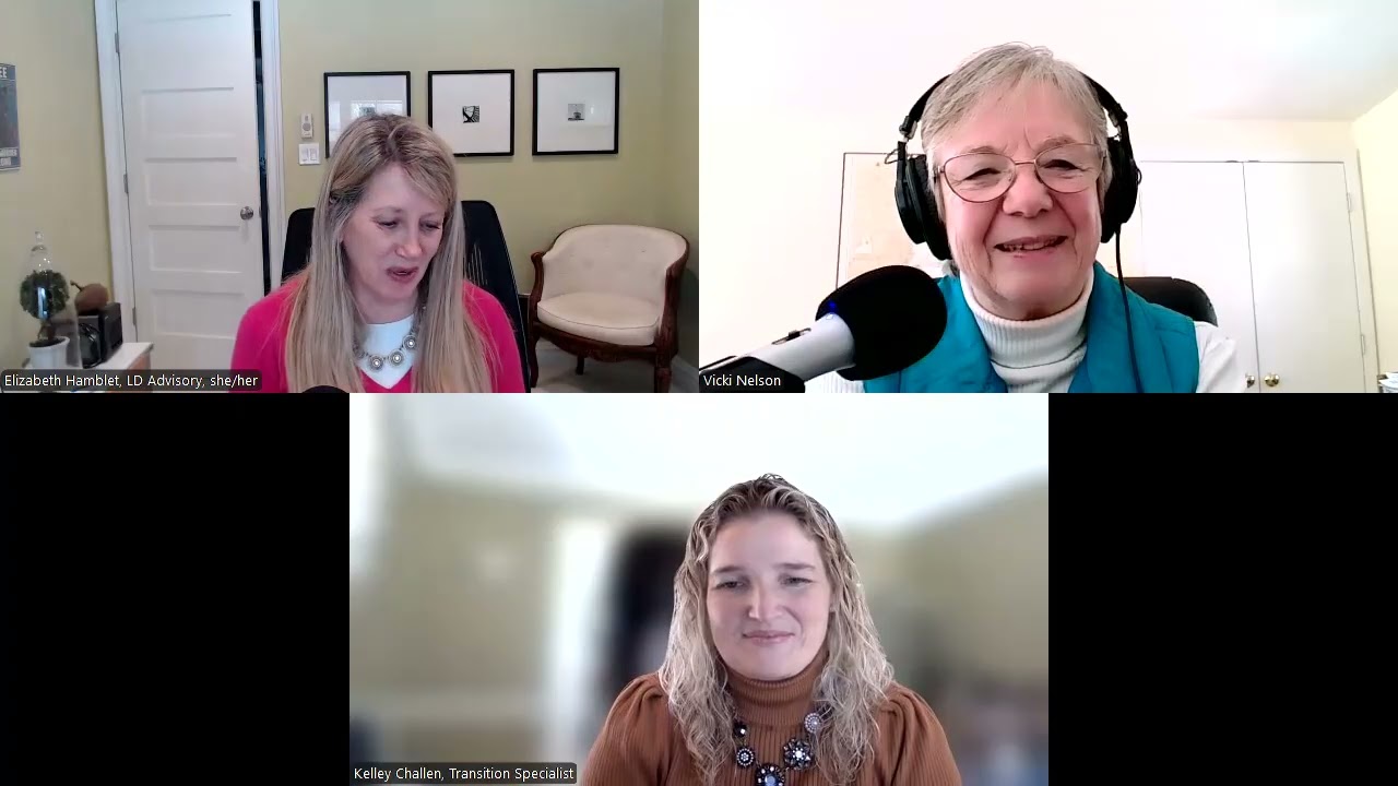 Transition Takes Planning: College Parent Central w/ Kelley Challen Vicki Nelson & Elizabeth Hamblet