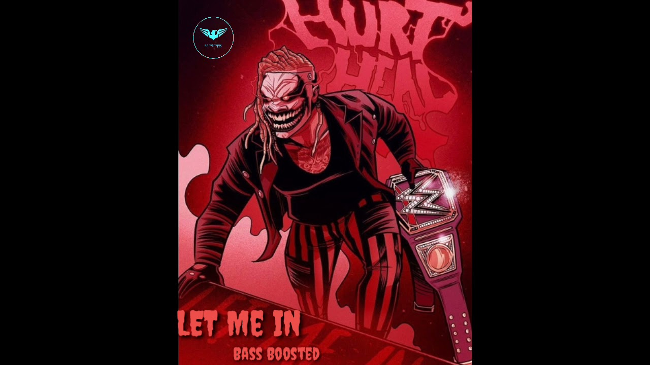 Let Me In (Bass Boosted) - The Fiend (Entrance Theme)