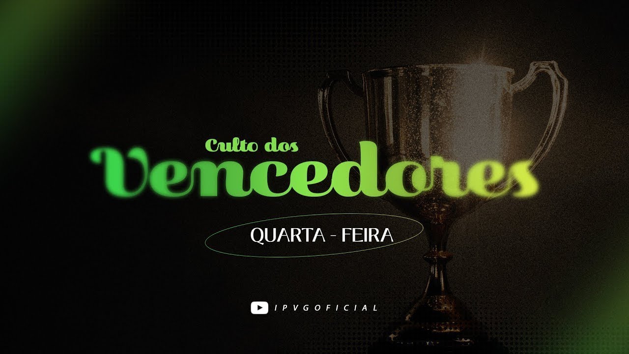 CULTO DOS VENCEDORES - QUARTA FEIRA - 18.02.2026