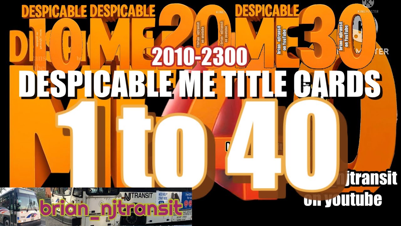 Despicable Me Title Cards 1 to 40 (2010-2300)