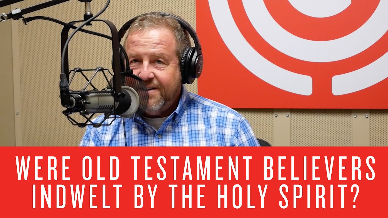 Were Old Testament Believers Indwelt by the Holy Spirit?