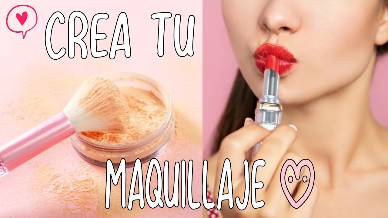 CREA TU PROPIO MAQUILLAJE CASERO parte 3