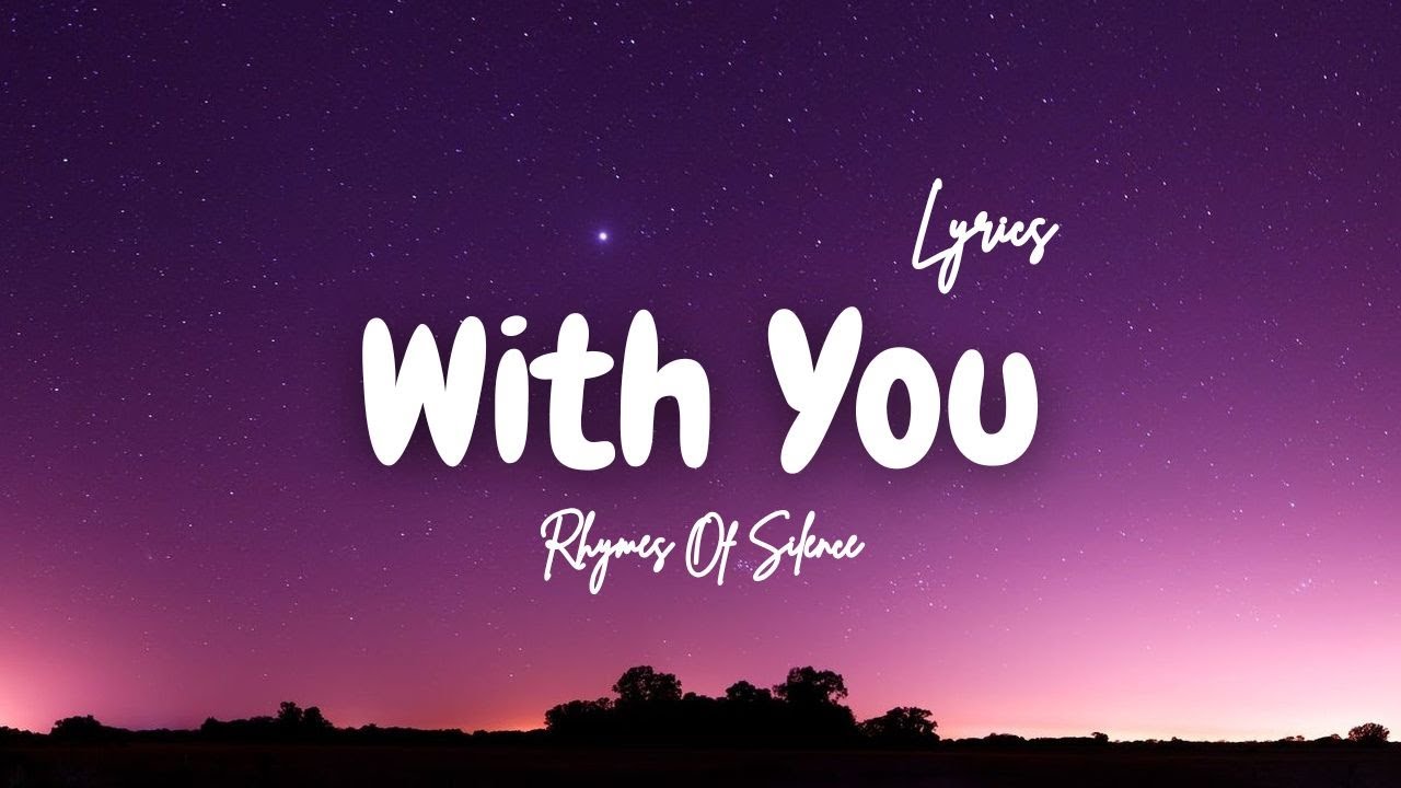 With You | A Romantic Love Song ❤️ | Emotional Melody | Rhymes Of Silence