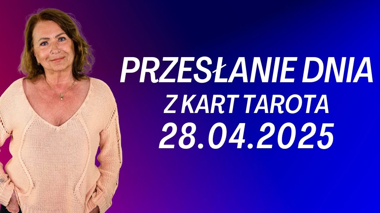 PRZESŁANIE DNIA z kart Tarota 28.04.2025 - Joanna Stawińska #przesłaniednia #kartadnia