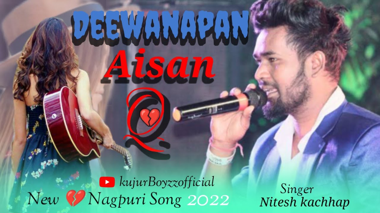 Aisan Dewanapan//Nitesh kachhap//New Nagpuri Song 2022