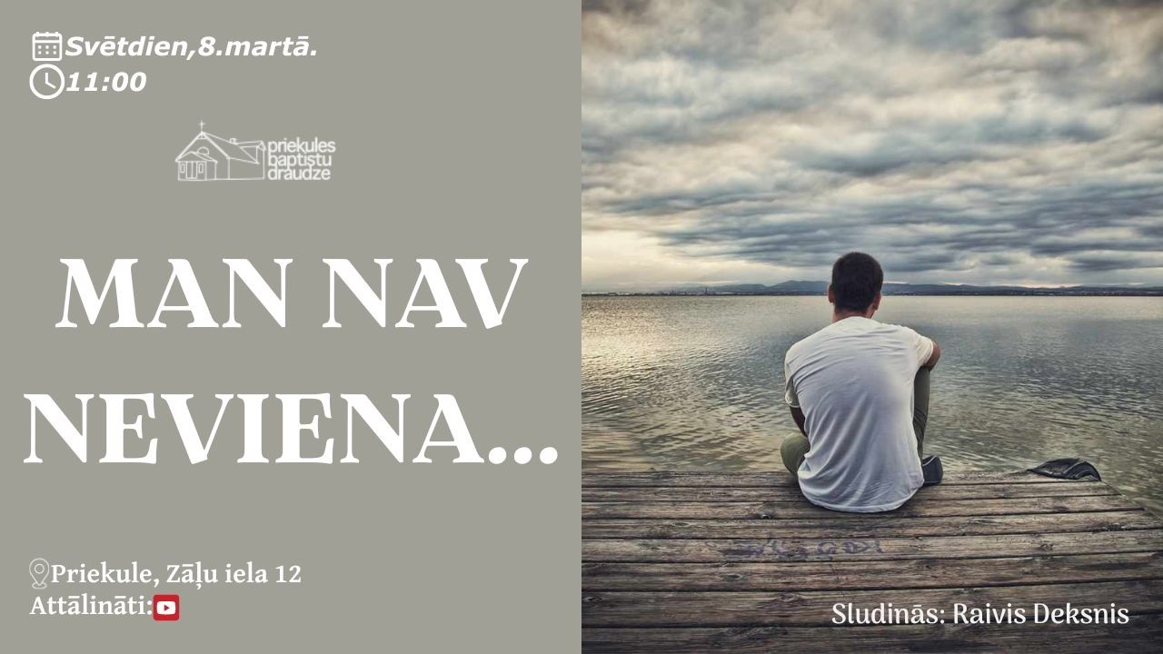 Man nav neviena...