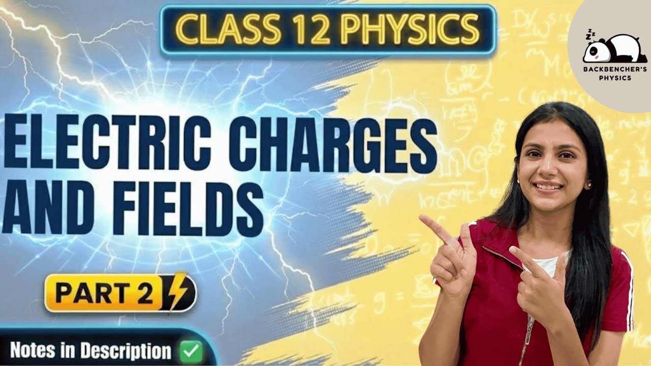Electric Charges Part 2 - Dipole, Axial & Equatorial Point | Class 12 Physics | JEE |NEET|CBSE 2026