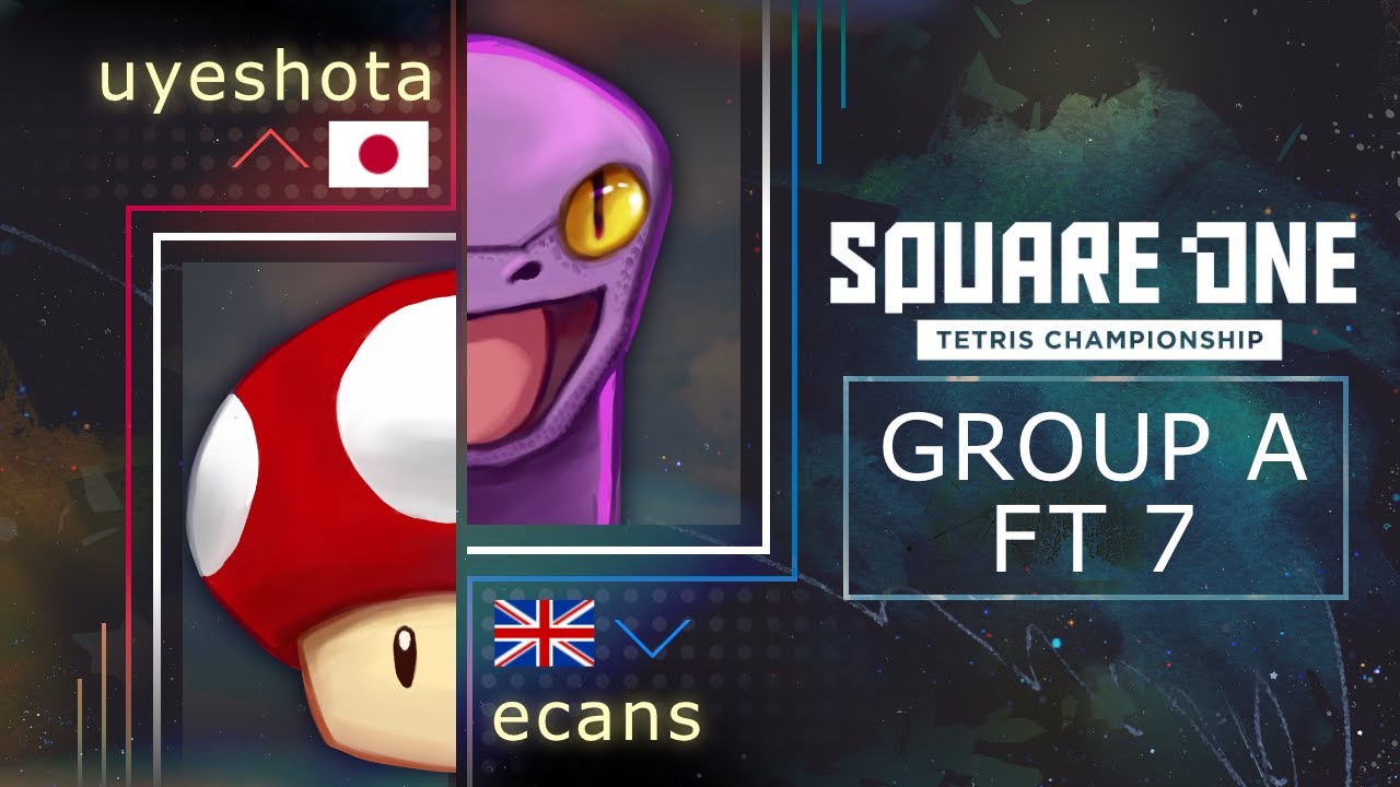 Uyeshota vs Ecans - Group A - Square One Tetris Championship 2022