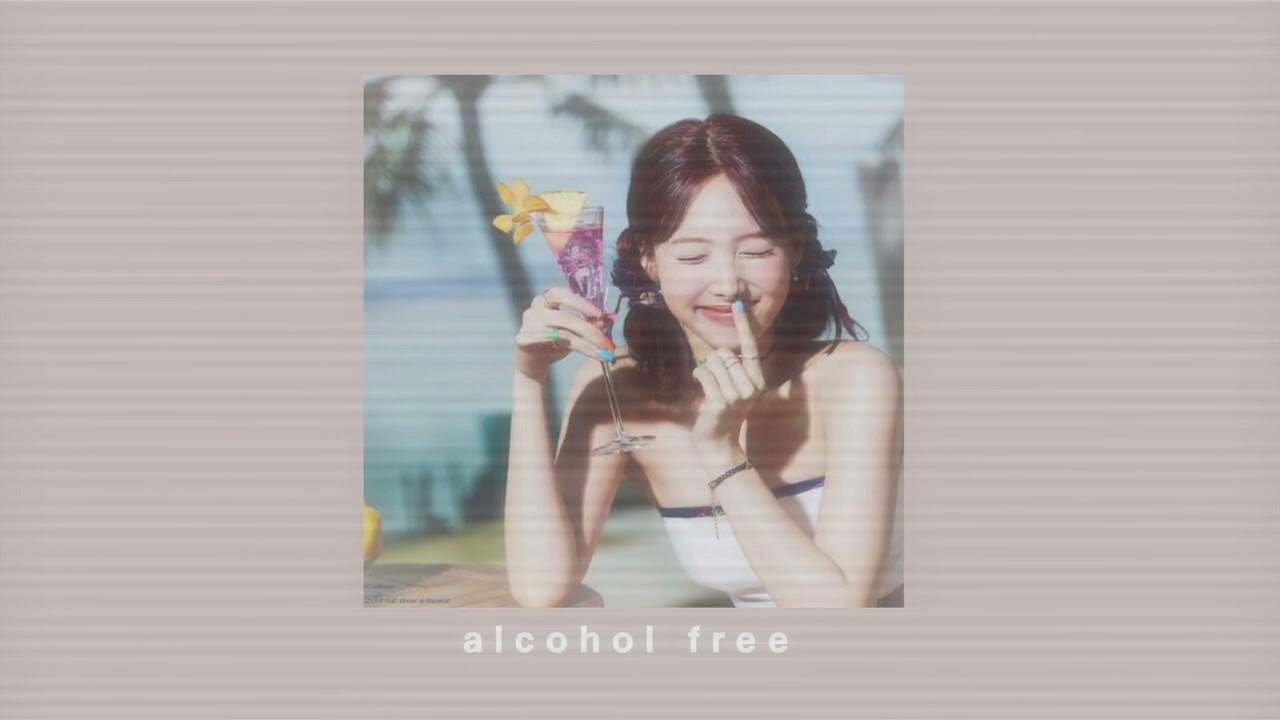 alcohol free - twice (sped up)