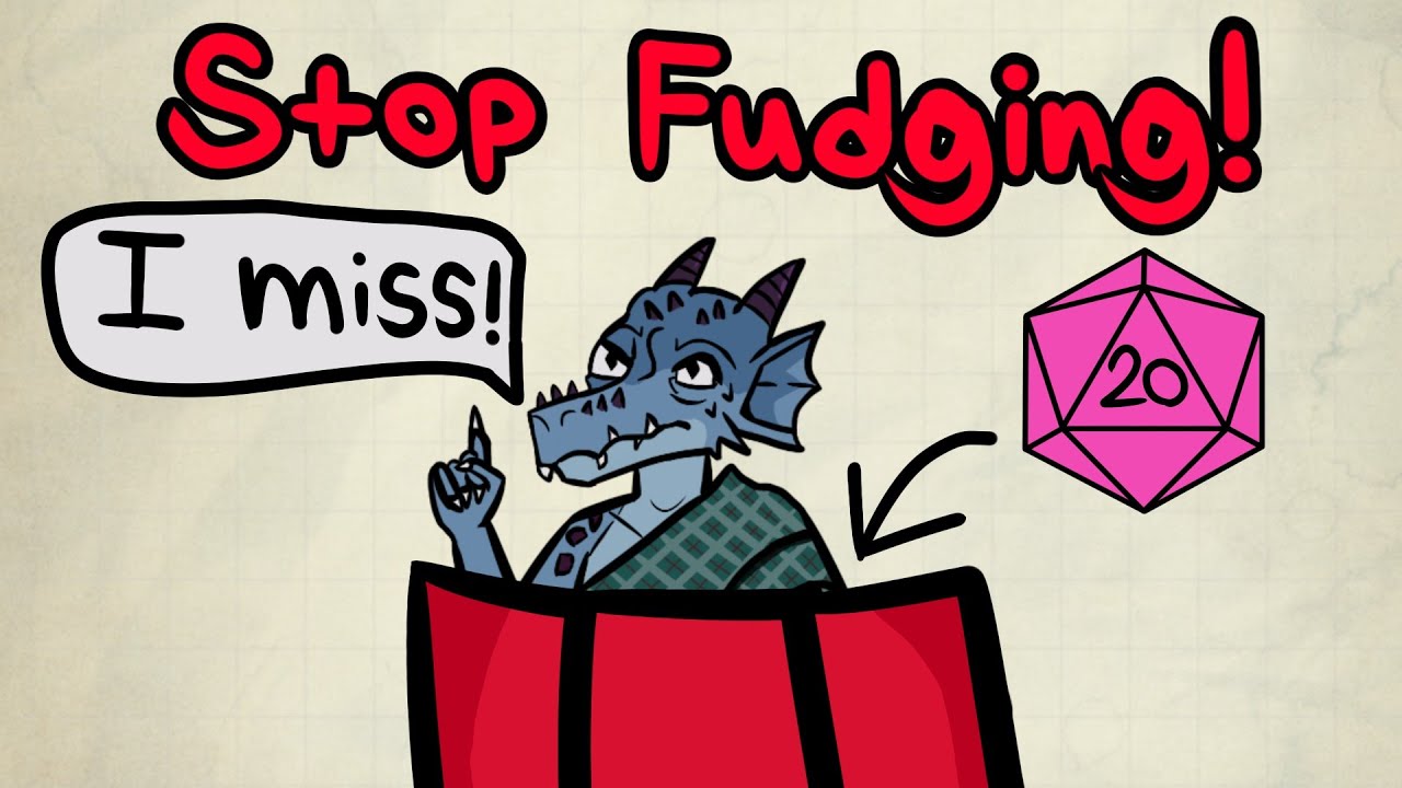 Stop Fudging in Dnd 5e!