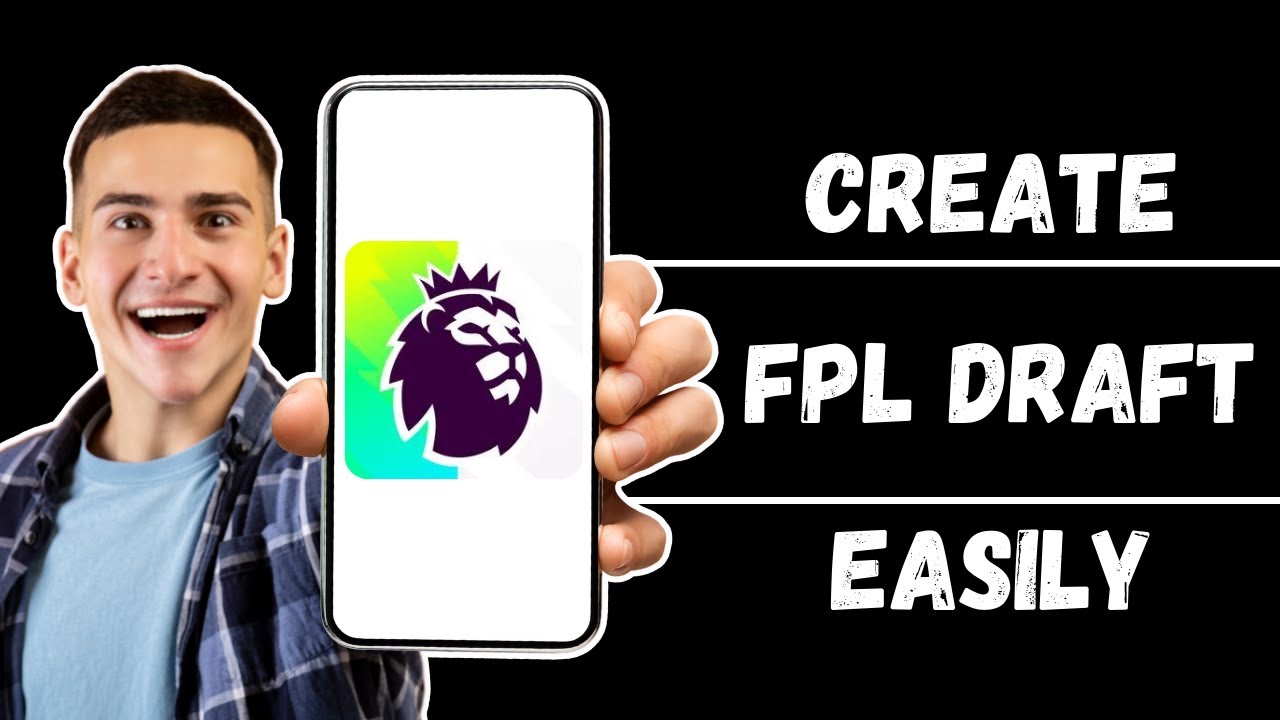 How to Make Fantasy Premier League Draft | FPL DRAFT 24/25