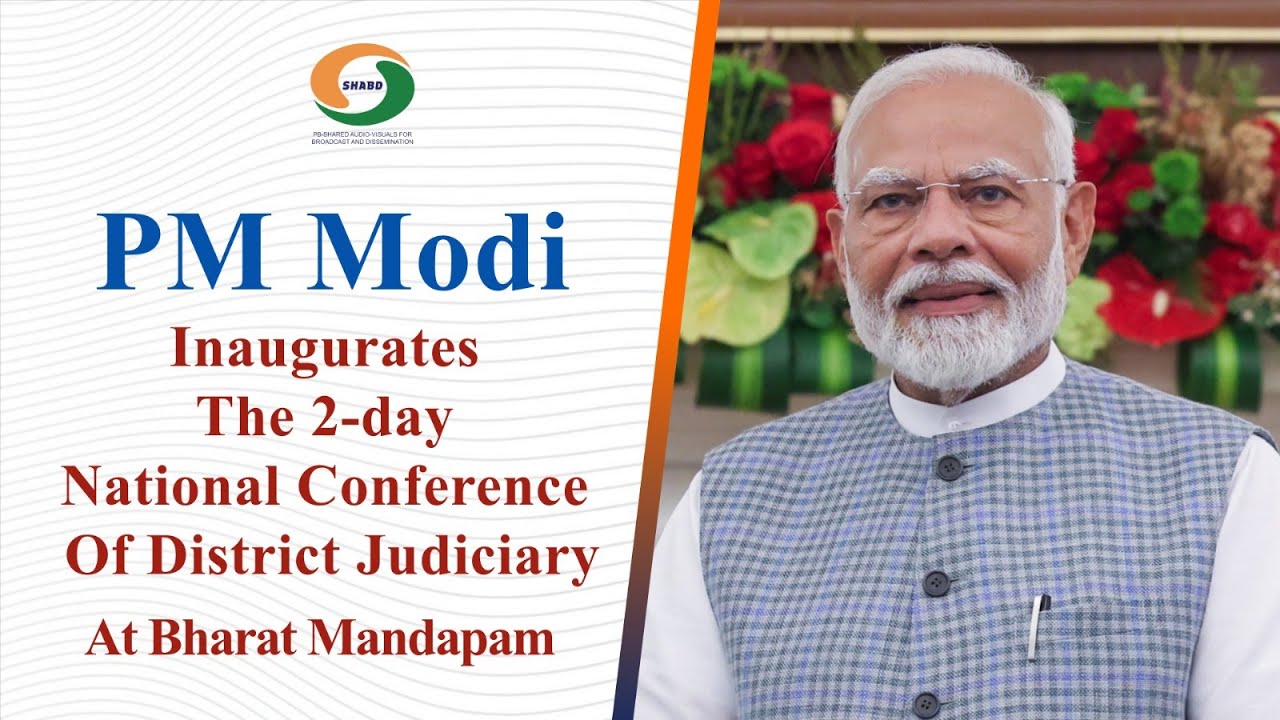 PM Modi Inaugurates The 2-day National Conference Of District Judiciary At Bharat Mandapam