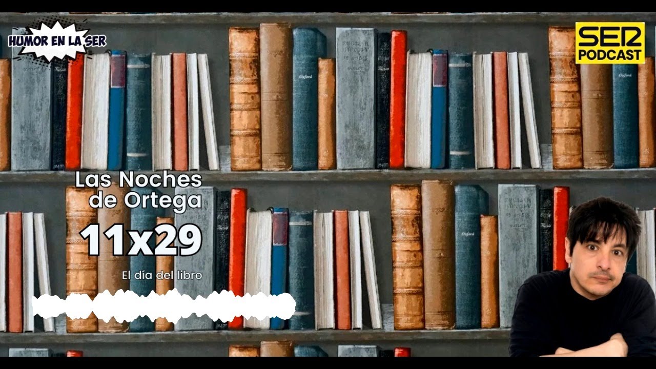 Las Noches de Ortega | 11x29| El Día del Libro