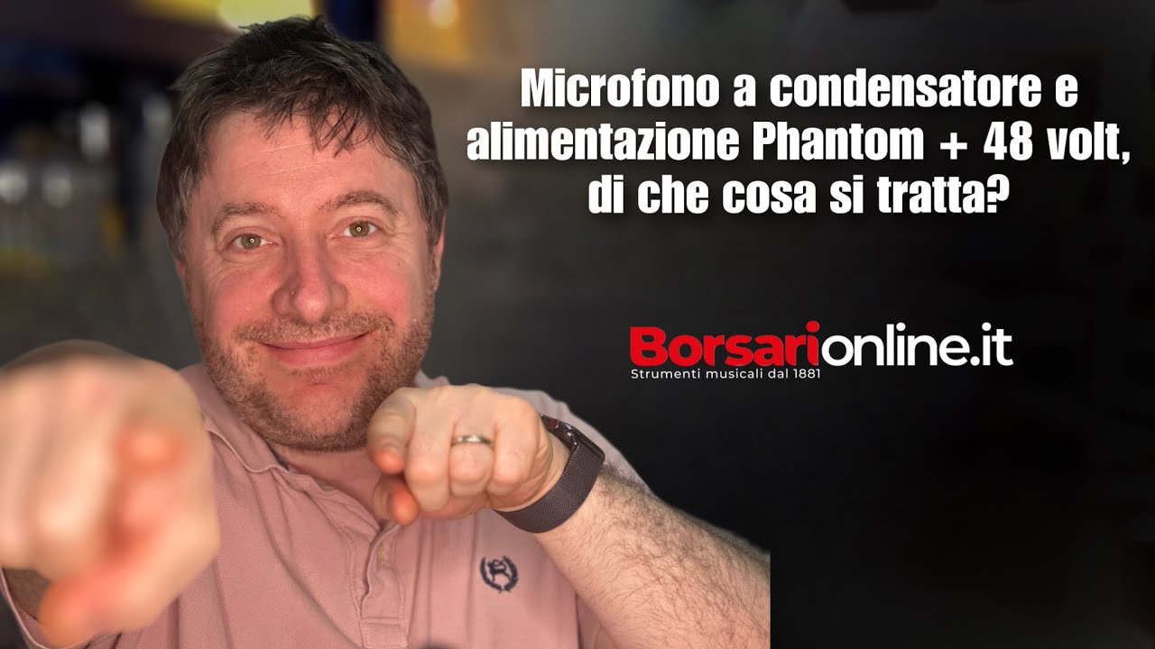Microfono a condensatore e alimentazione Phantom +48 volt, di che cosa si tratta?