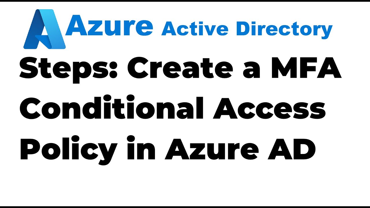 30. Создайте политику условного доступа MFA в Azure Active Directory