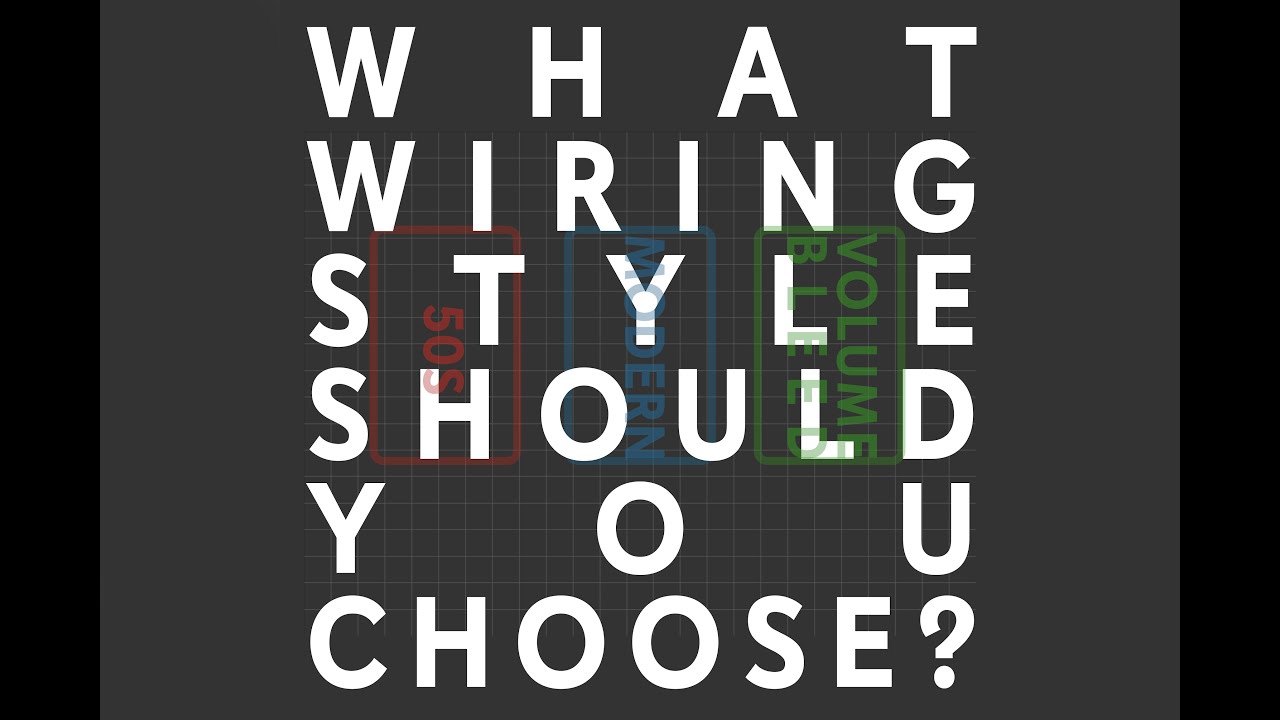 WHAT CIRCUIT IS FOR YOU?  | 50'S, MODERN, VOLUME BLEED WIRING | GUNSTREET WIRING SHOP