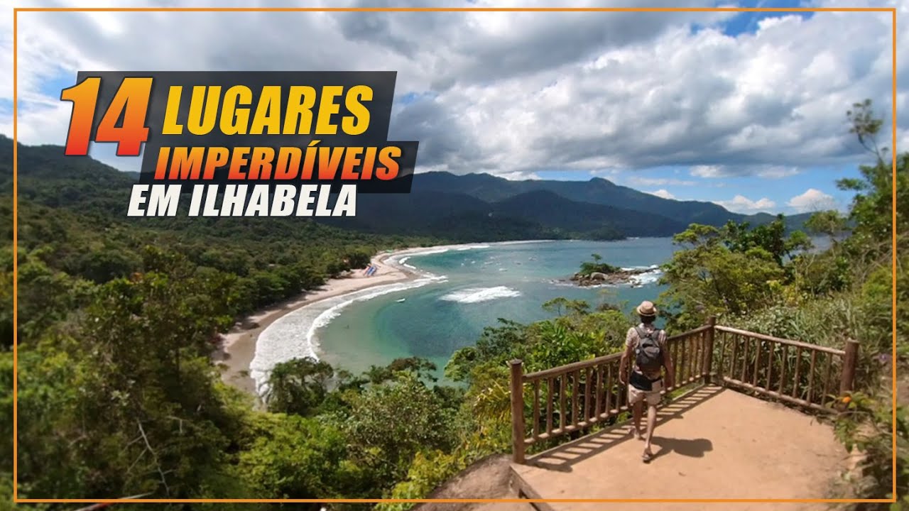 14 Lugares imperdíveis em Ilhabela - Praias, Cachoeiras, Mirantes, Pontos Históricos e Vida Noturna