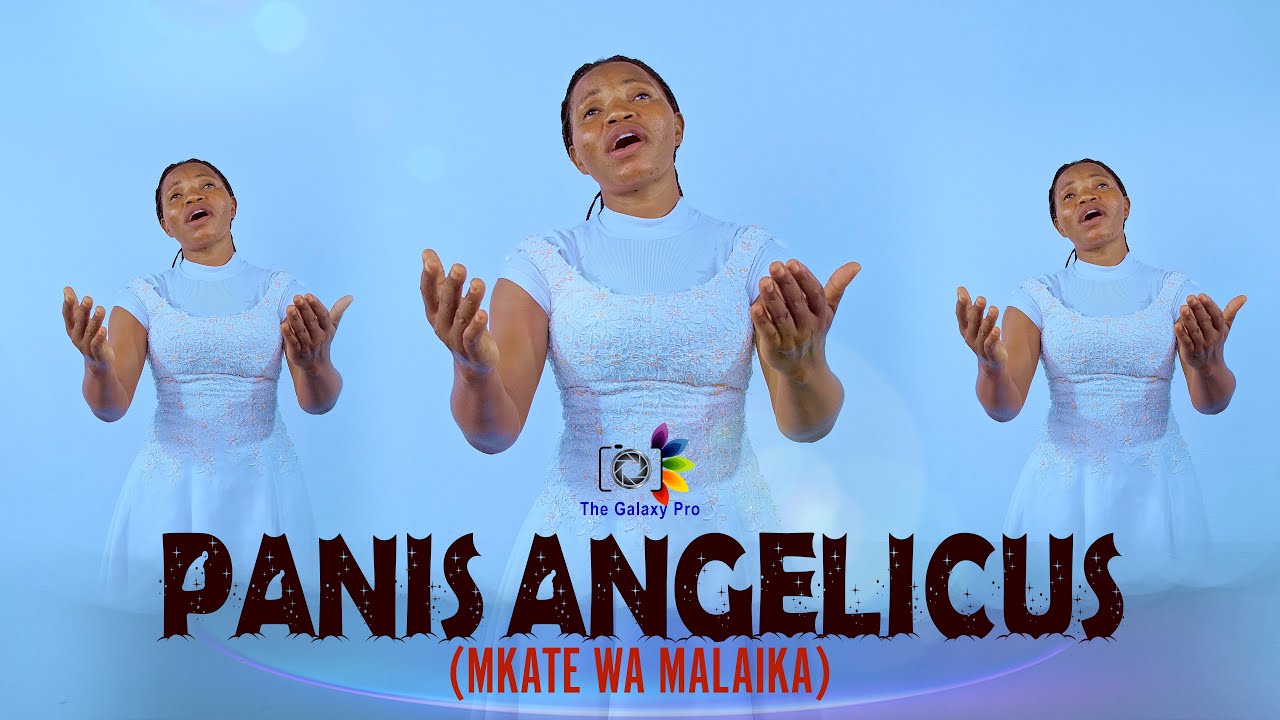 PANIS ANGELICUS (MKATE WA MALAIKA)  - St. Thomas Aquino // DESPINA MDENDE//The Galaxy Pro