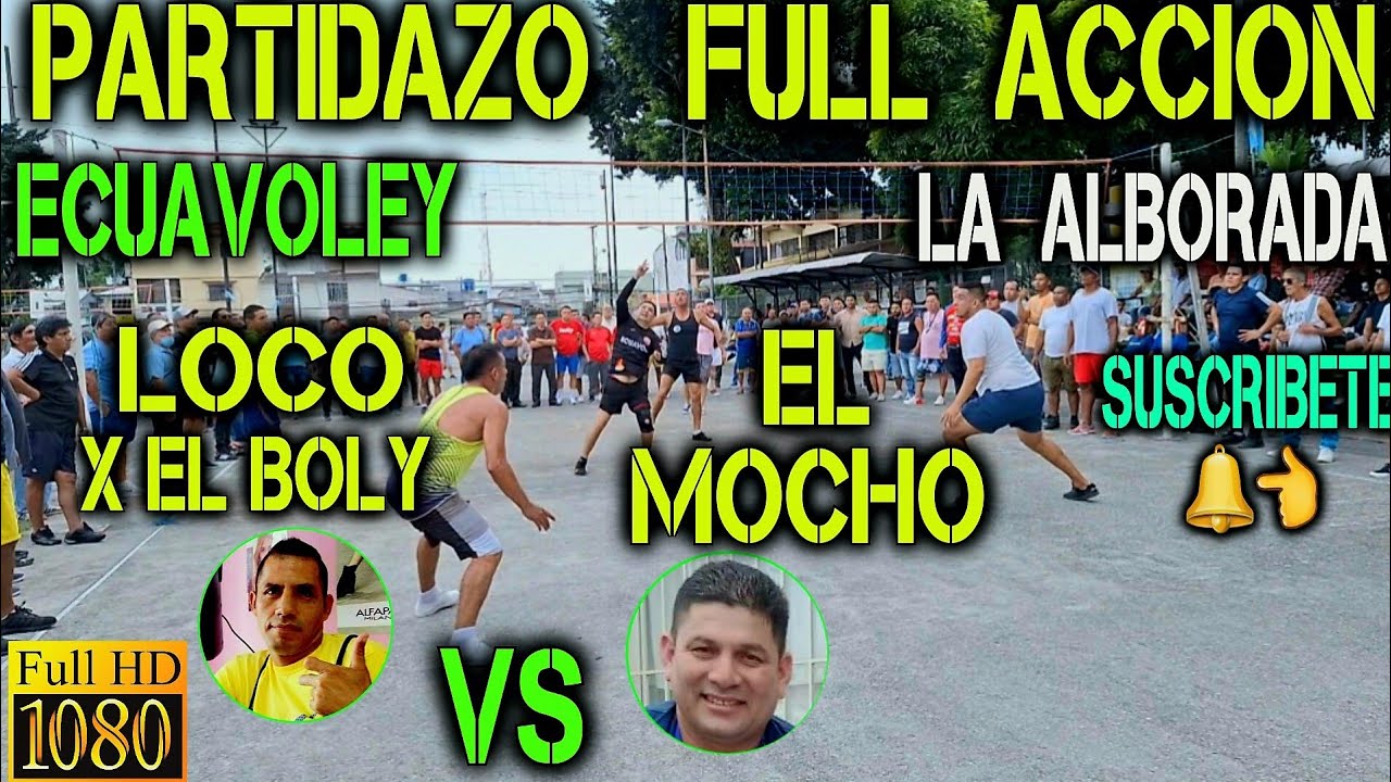 ECUAVOLEY PARTIDAZO EL LOCO X EL BOLY VS EL MOCHO / FULL ACCION 🔥 EN GUAYAQUIL 😱⚡️🔥