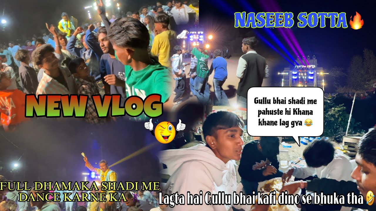 NEW VLOG || AAJ SHADI ME NACHNE GYE FRIENDS LOGO KE SATH 🤩🕺🏻 NASEEB SOTTA BAND🔥