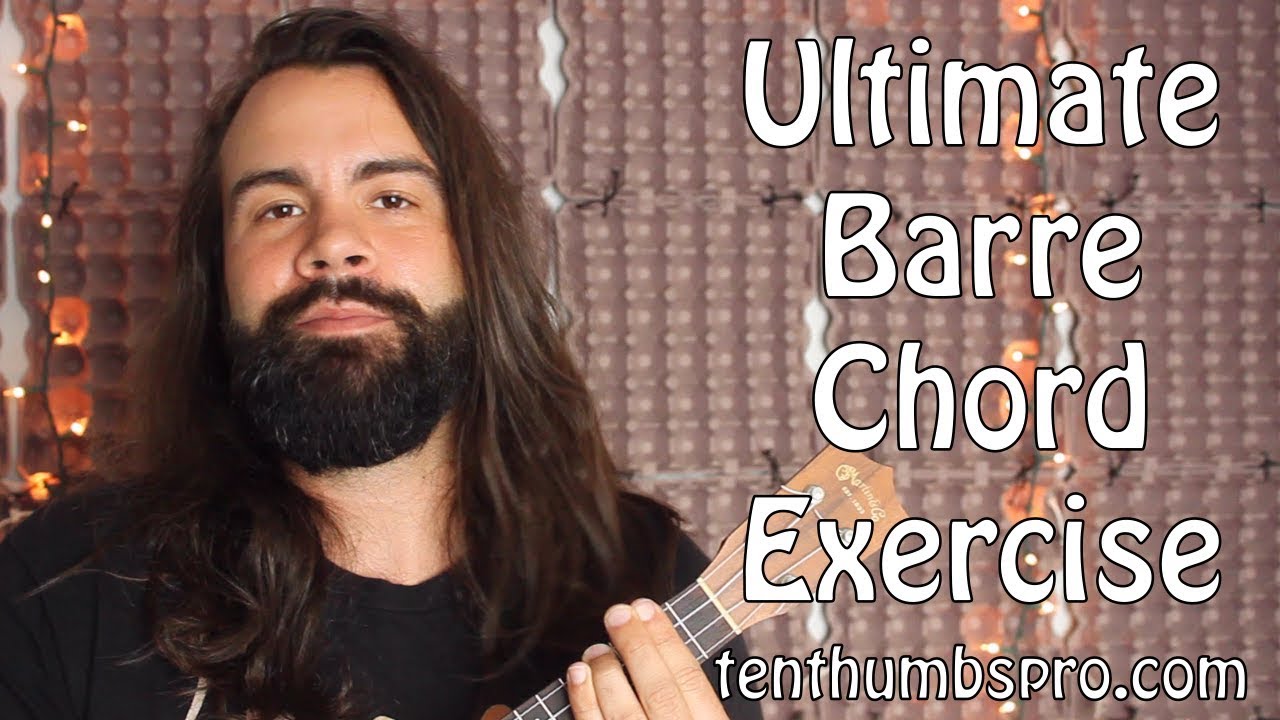 Barre Chords Made Easy - Ultimate Barre Chord Exercise on Ukulele