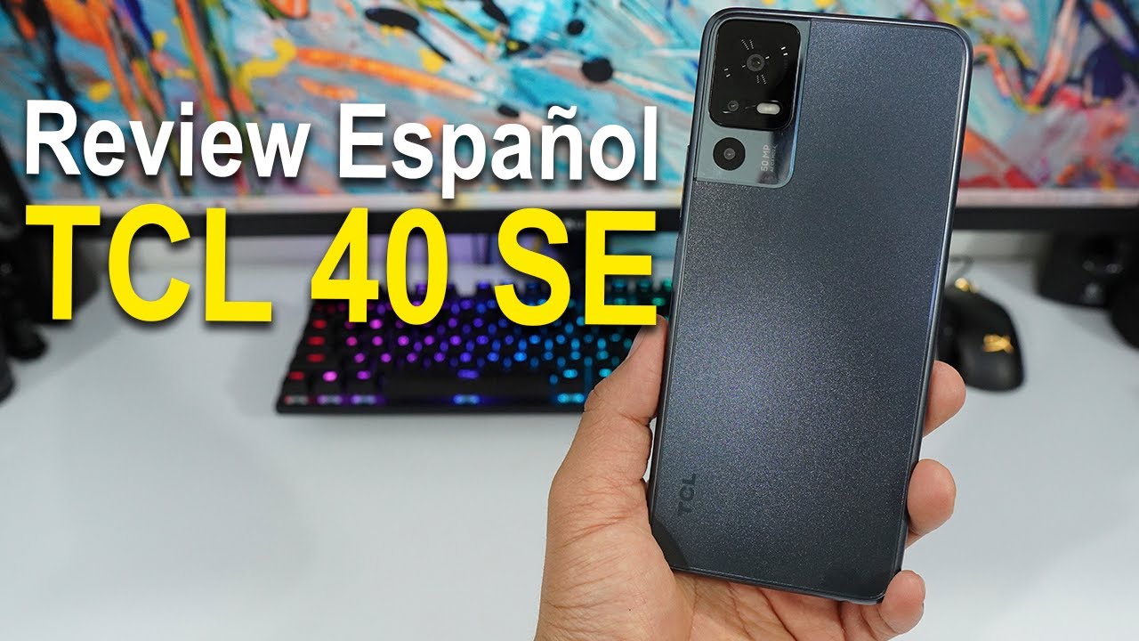 TCL 40 SE Unboxing y Review en Español