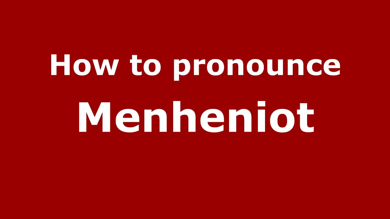How to pronounce Menheniot (English/UK) - PronounceNames.com