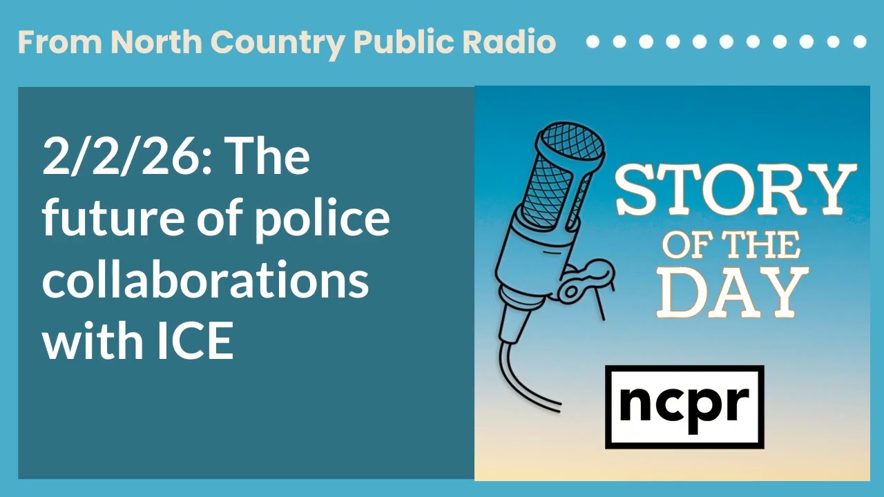 2/2/26: The future of police collaborations with ICE | Story of the Day
