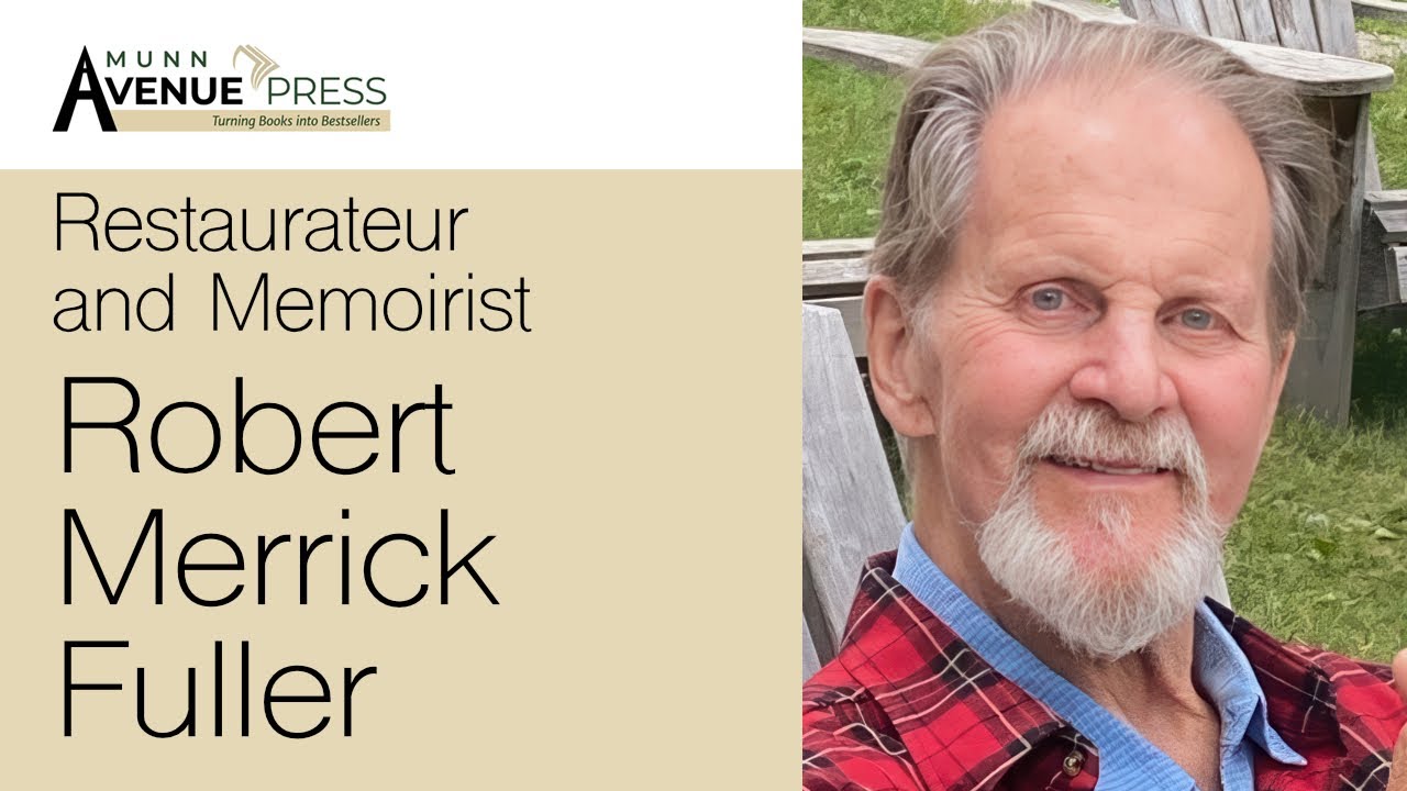 Legacy Writing: Capturing Your Past, Creating Your Future, Robert Merrick Fuller