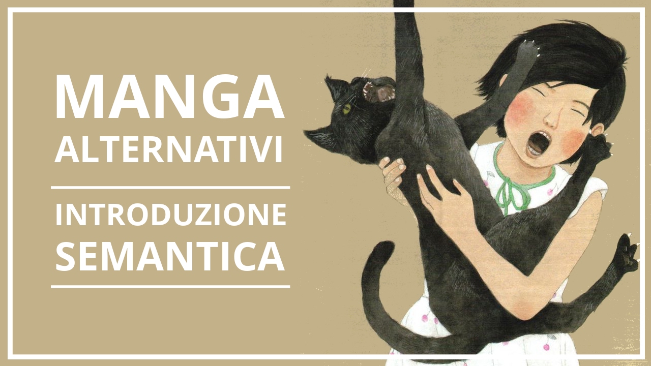 Manga Alternativi: Introduzione Semantica Improvvisata