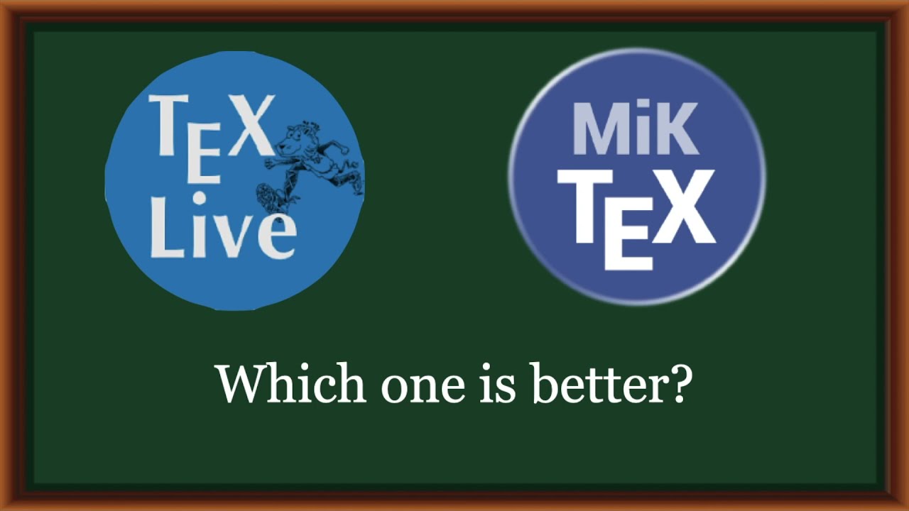 Какой из них необходимо установить для запуска статьи LaTeX, TeXLive или MikTeX?