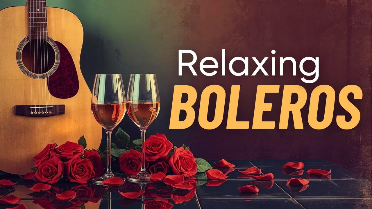 Latin Guitar Boleros - Romantic Background for Work Sessions