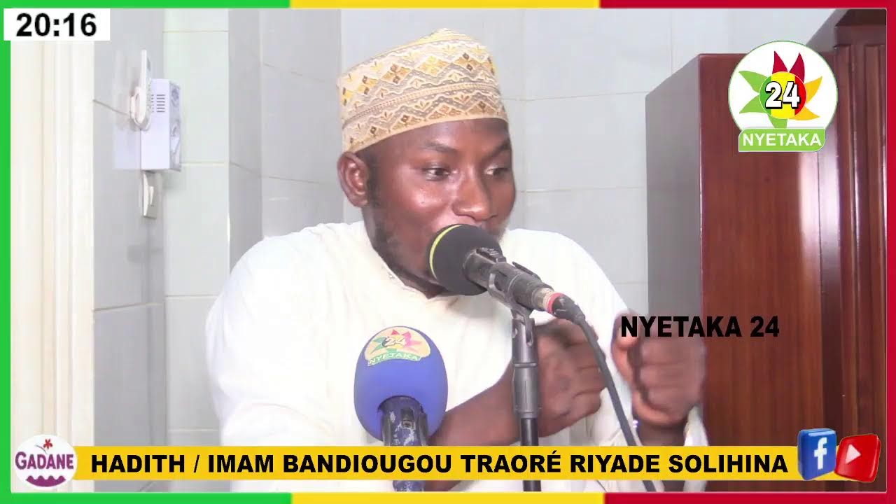 HADITH / IMAM BANDIOUGOU TRAORÉ RIYADE SOLIHINA MOSQUÉE RIDWANE A KALABAN-COURA