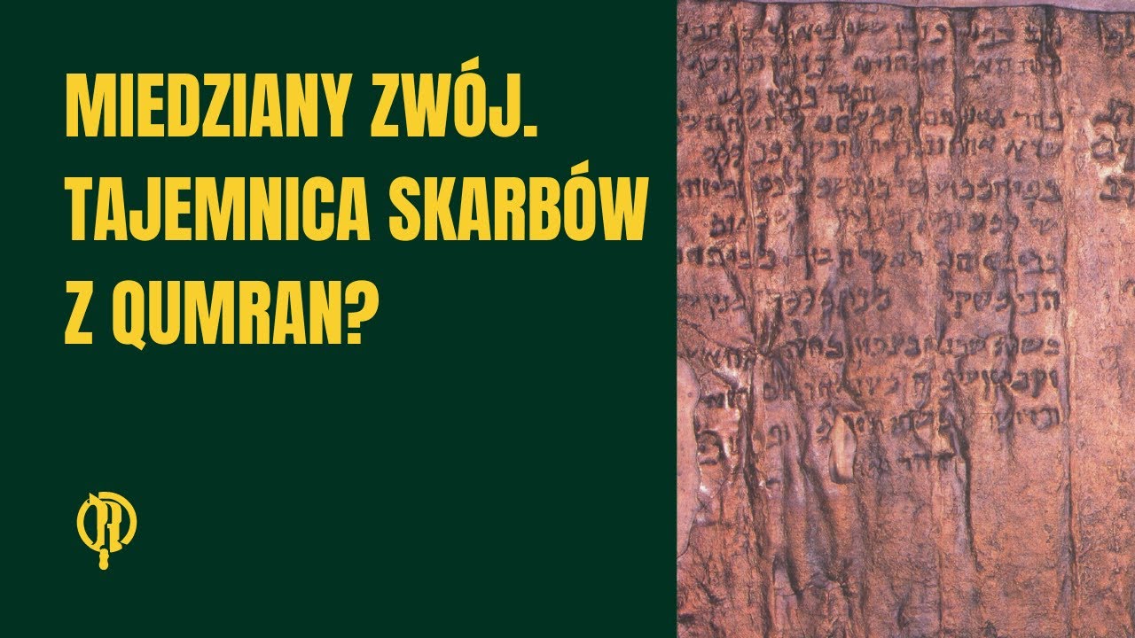 Miedziany Zwój. Tajemnica skarbów z Qumran?