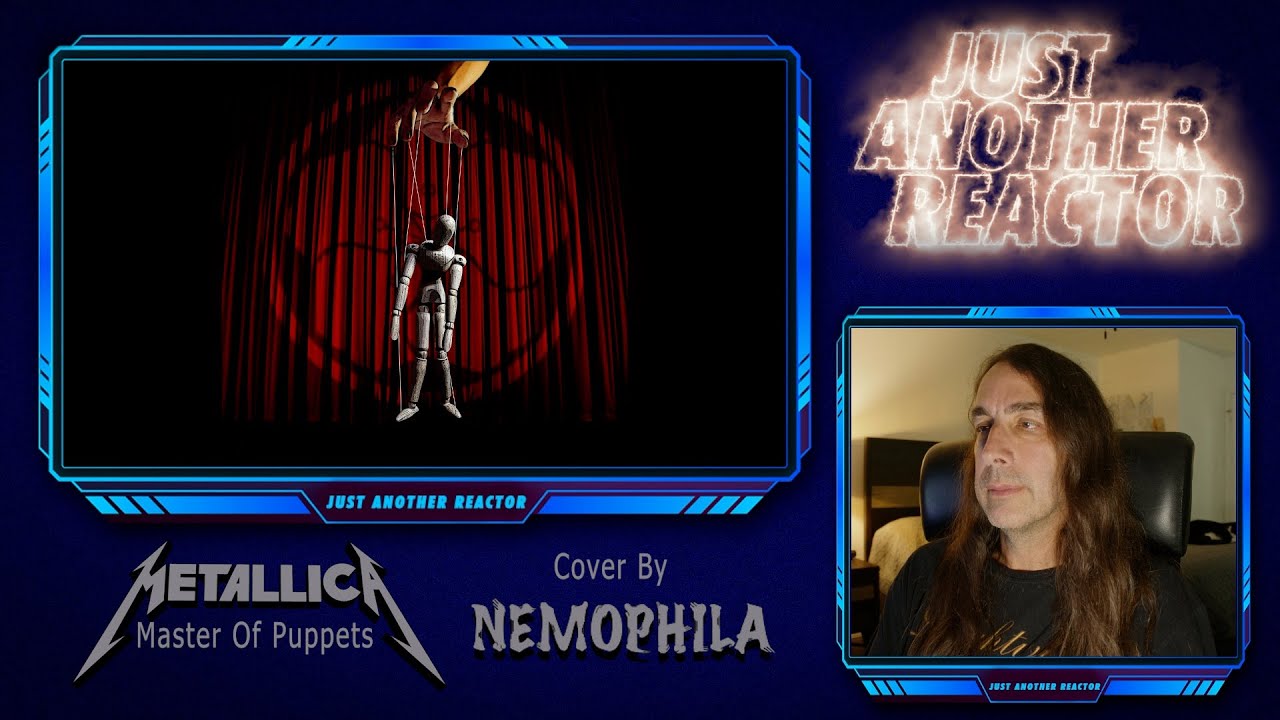 Just Another Reactor reacts to Metallica - Master Of Puppets (Cover by Nemophila)