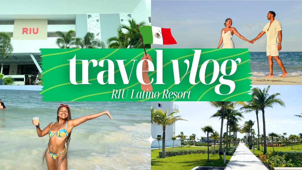 *NEW* TRAVEL VLOG: RIU Latino 🇲🇽 Adults Only Resort Review
