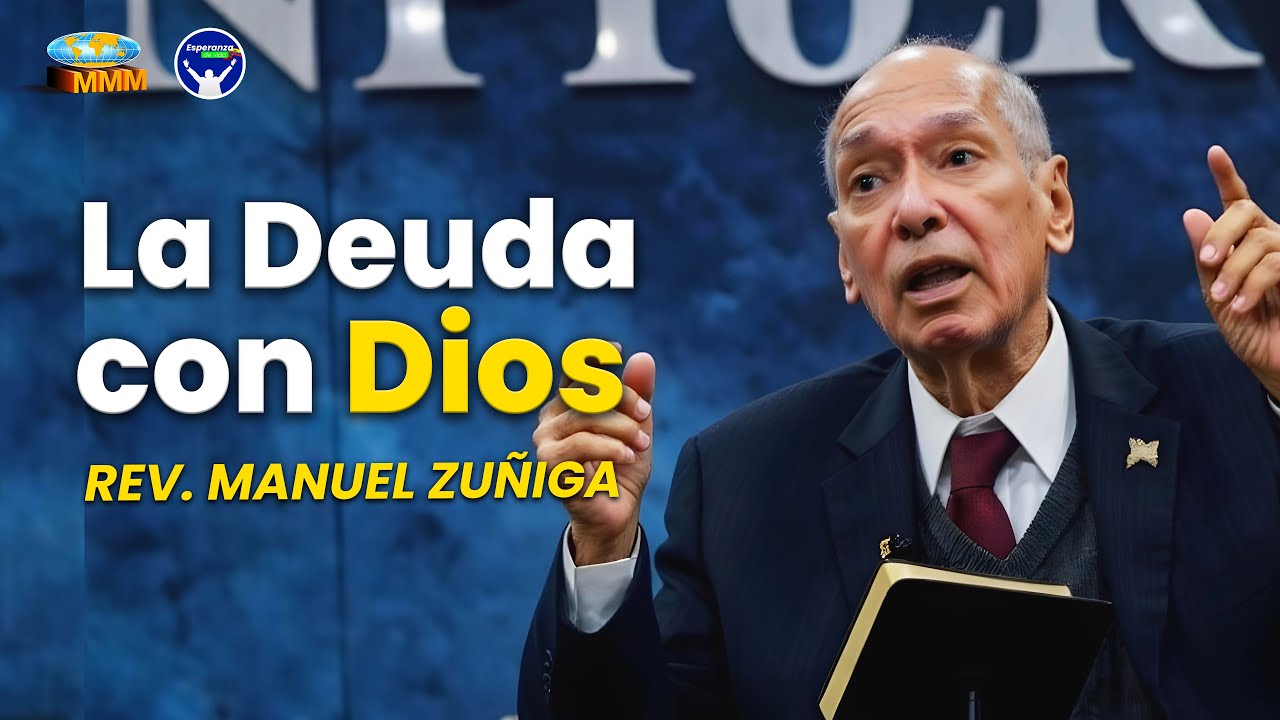 📖🔥La Deuda Con Dios | Rev Manuel Zuñiga | Predicas Movimiento Misionero Mundial 2025