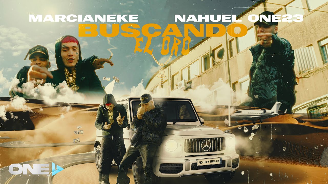 Nahuel One23 x Marcianeke - Buscando El Oro (Video Oficial)