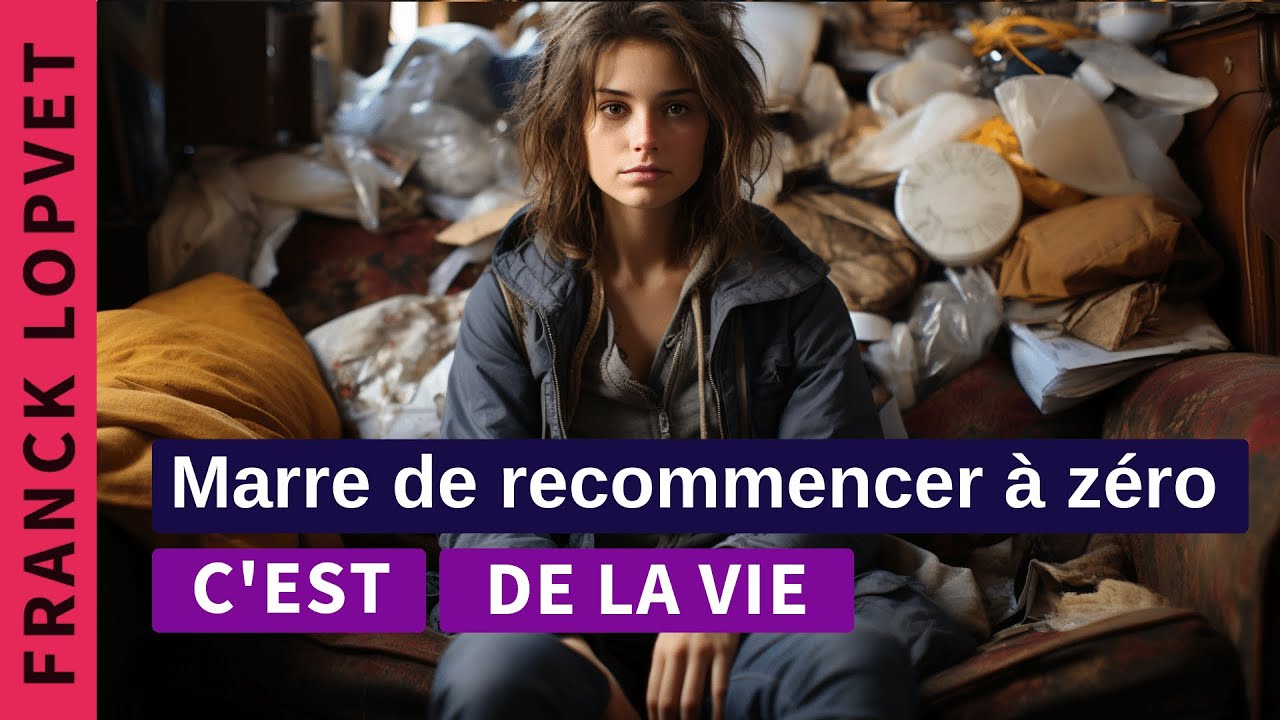 N°18 | Recommencer à zéro - encore et encore - Briser le cycle | Franck Lopvet