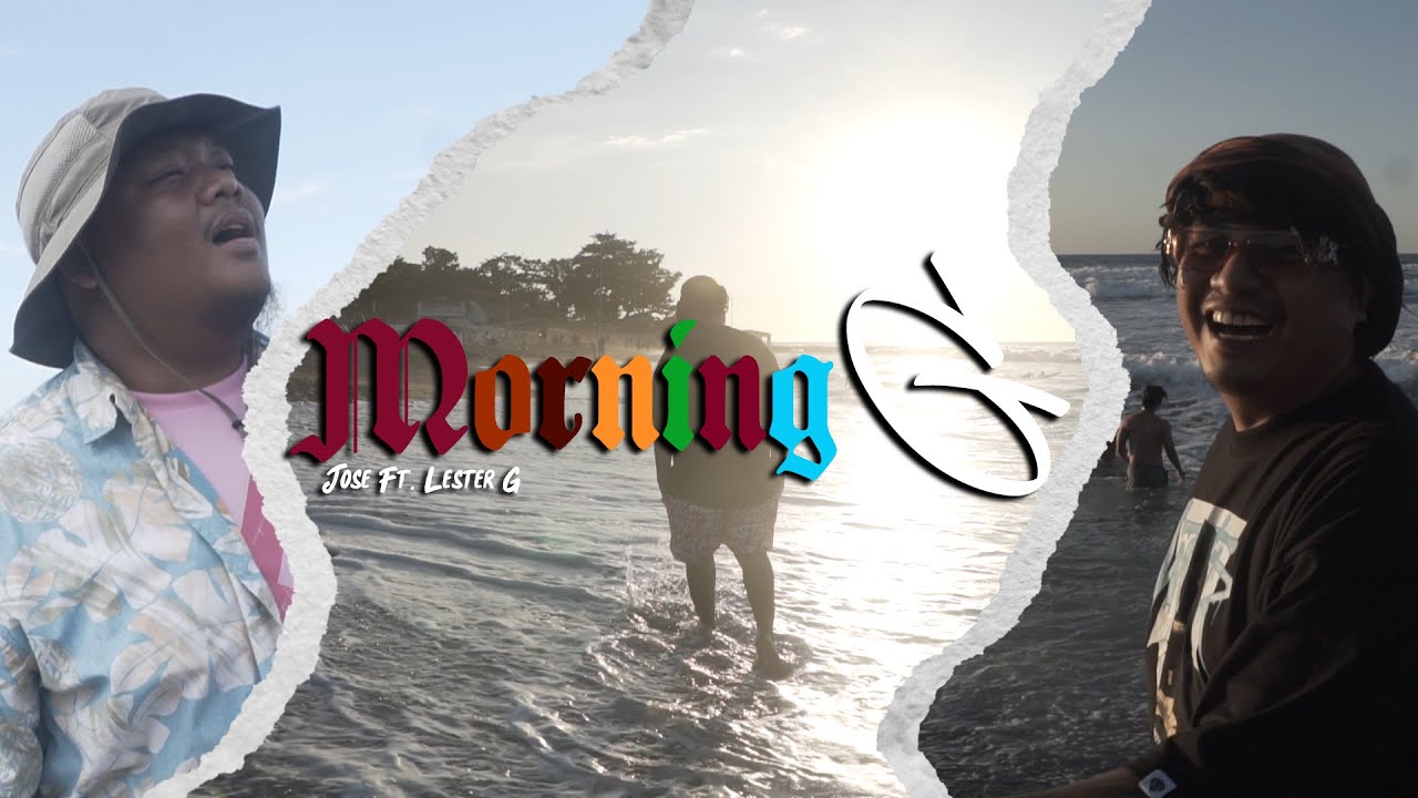 Morning G - Jose Ft. Lester G (Official Music Video)