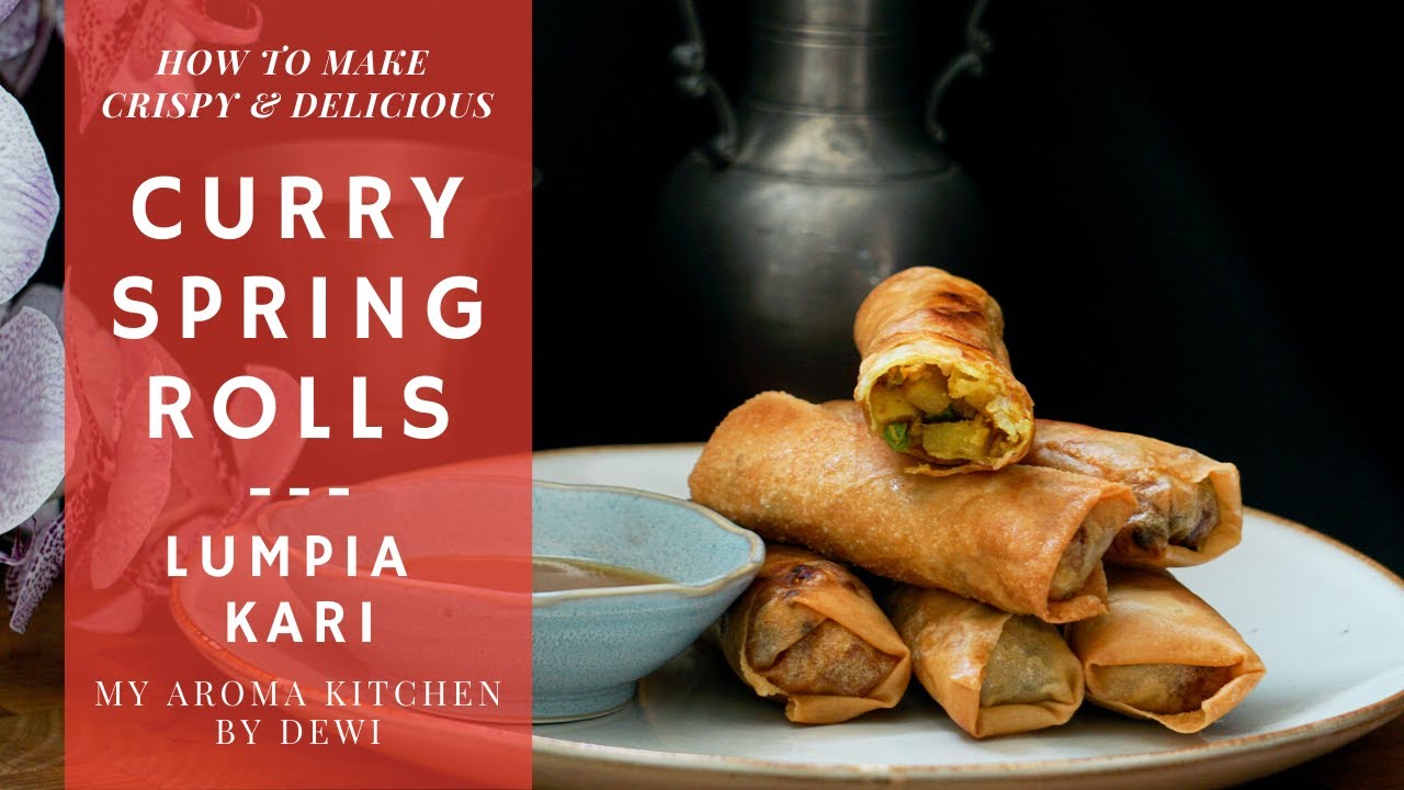 INDONESIAN CRISPY CURRY SPRING ROLLS | LUMPIA KARI | Indonesische Knusprige Frûhlingsrollen