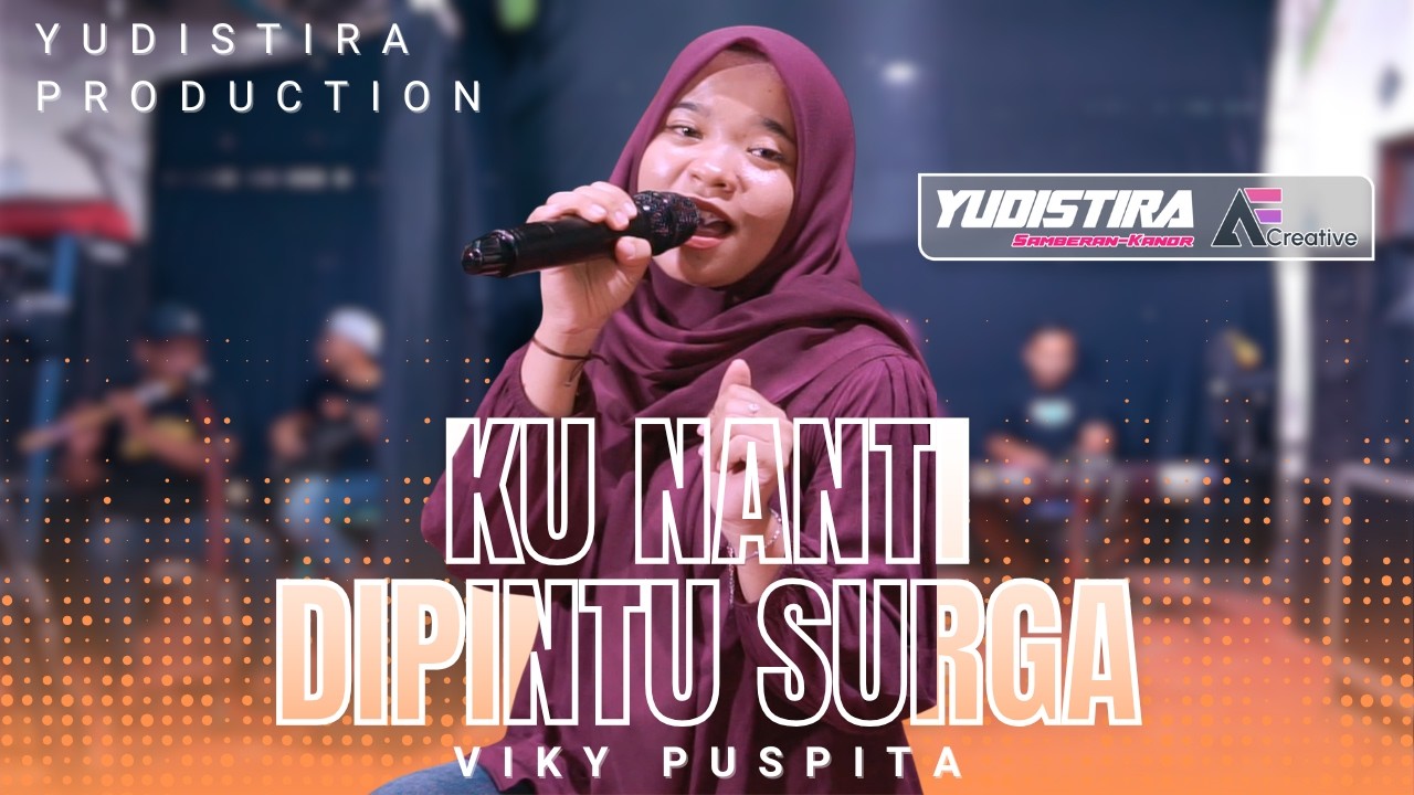 KU NANTI DIPINTU SURGA - VIKY PUSPITA - YUDISTIRA PRODUCTION || SAMBERAN KANOR BOJONEGORO