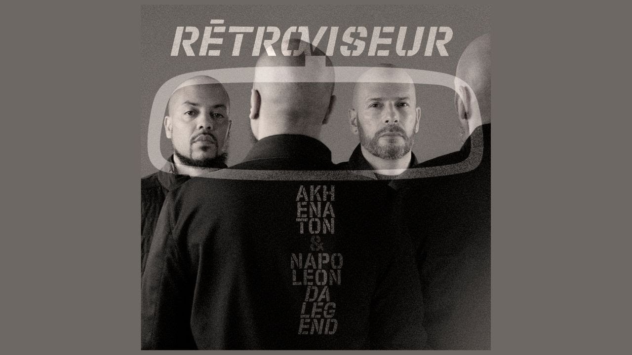 Akhenaton & Napoleon Da Legend - R&eacute;troviseur - Prod By Imhotep (Official Video)