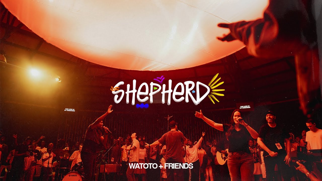 Shepherd (Live) | WATOTO & Friends